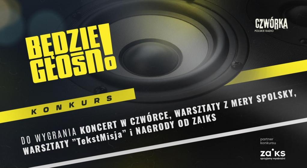 „BĘDZIE GŁOŚNO!” – STARTUJE KONKURS RADIOWEJ CZWÓRKI