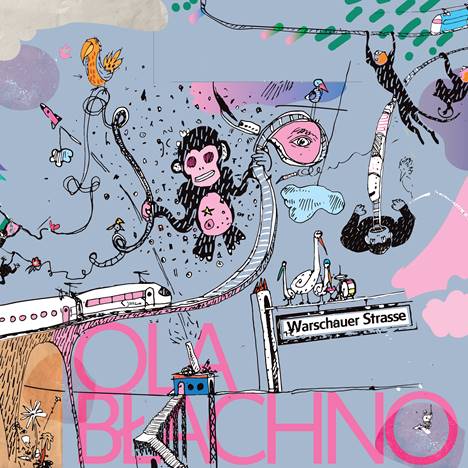 OLA BŁACHNO „Warschauer Strasse”