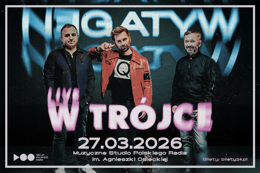 Live w Trójce – NEGATYW wraca na scenę