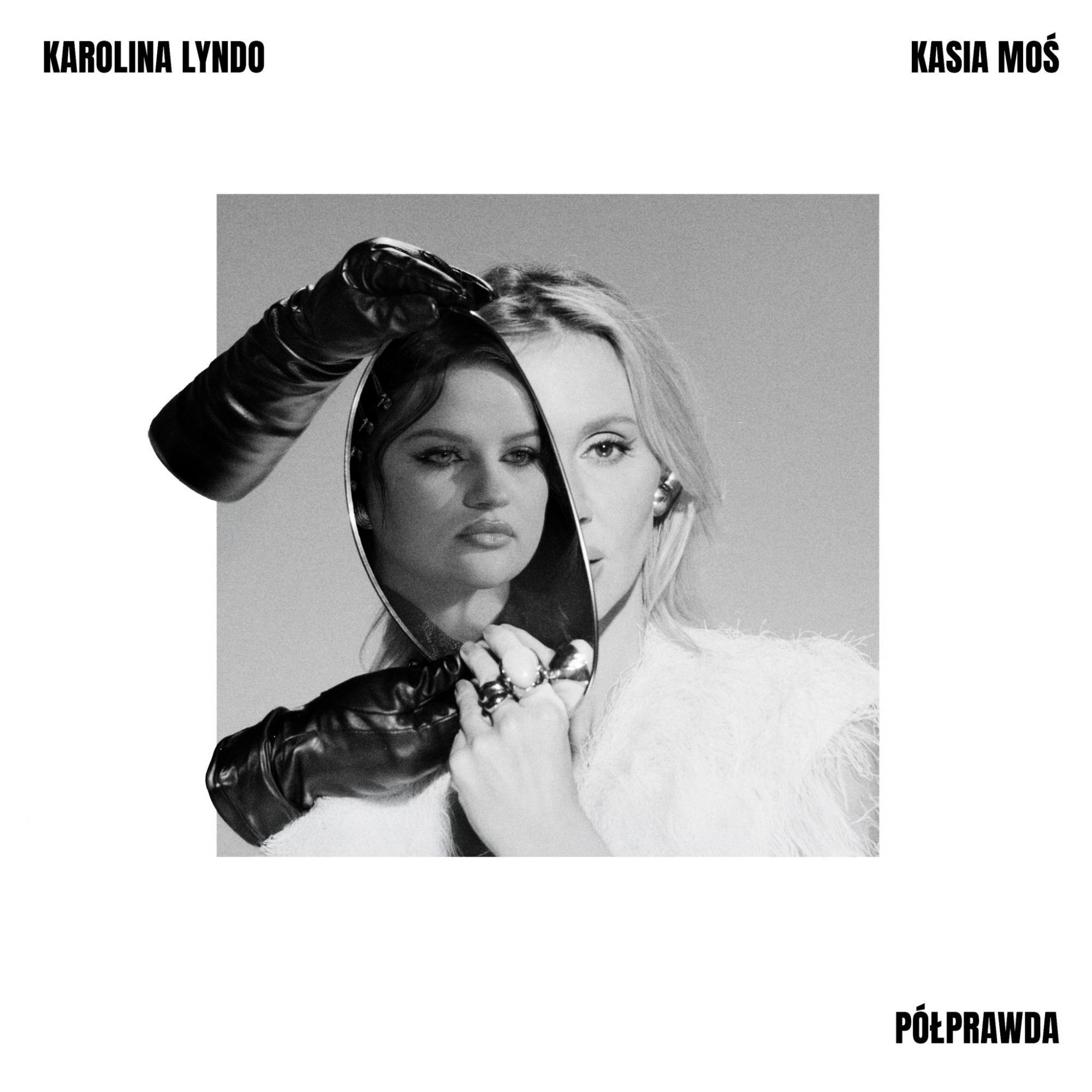 Kasia Moś & Karolina Lyndo – „Półprawda”