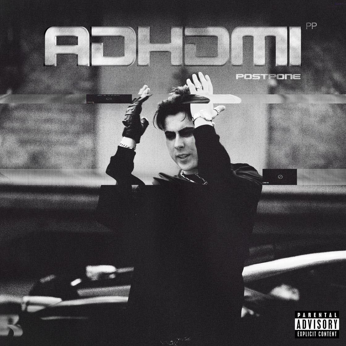 Postpone w trybie High Definition. Premiera singla „ADHDMI” a z nim bezkompromisowe uderzenie i nowa energia