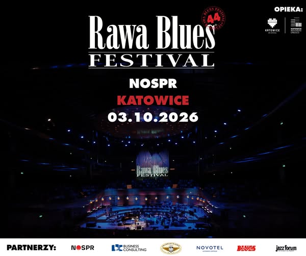 Nowy rozdział w historii Rawa Blues Festival – 44. edycja w NOSPR 🔥