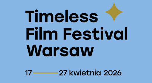 Timeless Film Festival Warsaw właśnie wystartował