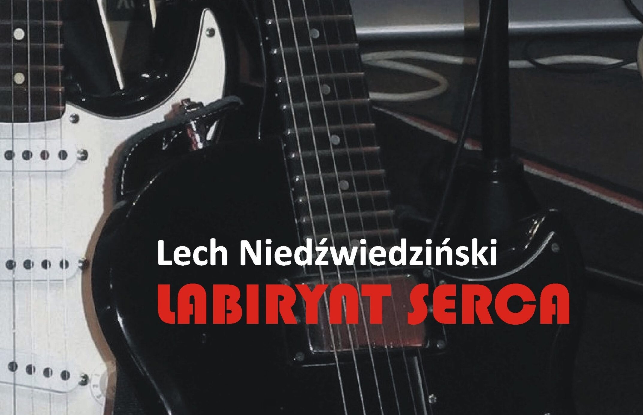 Nowa płyta Lecha Niedźwiedzińskiego „Labirynt serca”