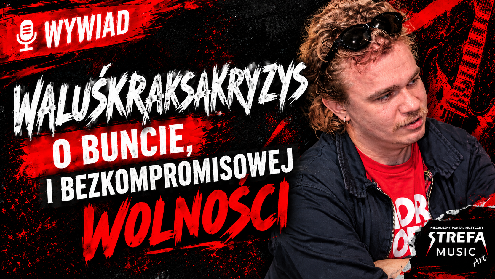 WaluśKraksaKryzys o buncie, Brylewskim i bezkompromisowej wolności